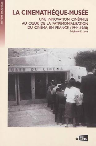 Couverture de l'ouvrage La cinémathèque-musée